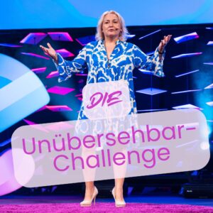 Die Unübersehbar-Challenge - In 30 Tagen zu innerer Stärke und souveränem Auftreten -